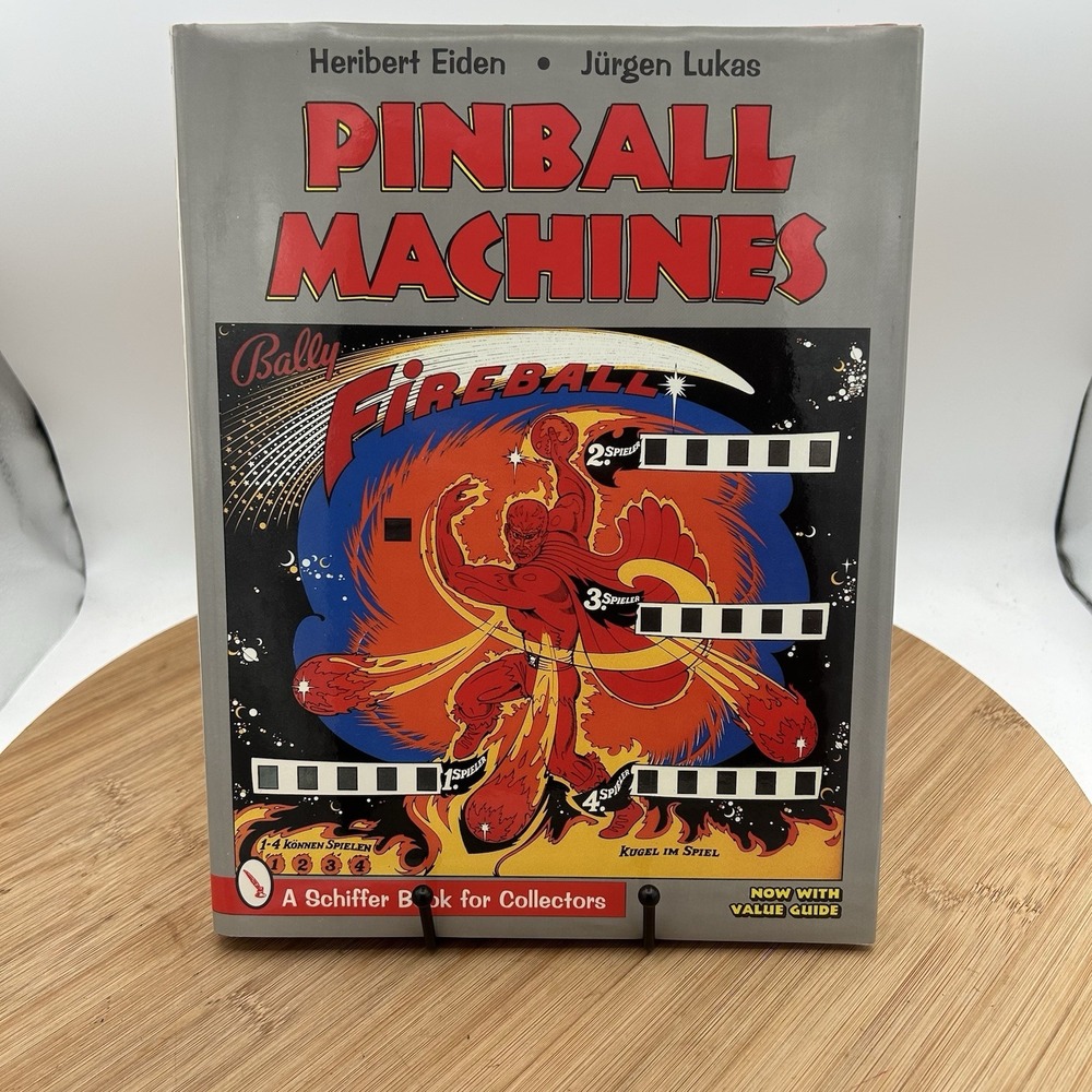 Pinball Machines (Schiffer Book for Collectors) by Heribert Eiden & Jurgen Lukas
